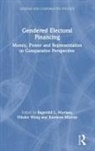 Ragnhild L. (University of Bergen Muriaas, Ragnhild L. Wang Muriaas, Ragnhild L. Muriaas, Rainbow Murray, Vibeke Wang - Gendered Electoral Financing