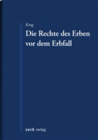 Walter Krug, Walte Krug, Walter Krug - Die Rechte des Erben vor dem Erbfall