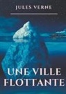 Jules Verne - Une ville flottante
