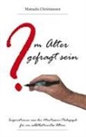 Manuela Christiansen - Im Alter gefragt sein