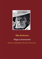 Ilkka Ronkainen - Hippi ja kommunisti