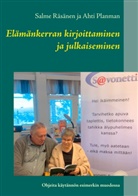 Ahti Planman, Salme Räsänen, Seniorien ATK-yhdistys SAVONETTI ry Savonetti - Elämänkerran kirjoittaminen ja julkaiseminen
