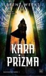 Brent Weeks - Kara Prizma