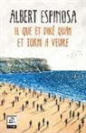 Albert Espinosa - El que et diré quan et torni a veure