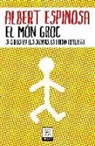 Albert Espinosa - El món groc : si creus en els somnis, es faran realitat