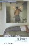 Alberto Martín-Pérez Rodríguez - ¿Dónde está el límite? : guía gay para un sexo seguro