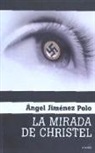 Ángel Jiménez Polo - La mirada de Christel