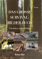 Iller Remo - Das Grosse Survival Bilder Buch