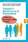 Fernando Hernández, Fernando Herraiz García - Compartir docencia en la universidad : ¿cómo es que venís juntos a clase?