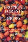 Donald L. Plucknett, Nigel J. H. Smith, Jennifer P. Talbot, J. T. Williams - Tropical Forests and Their Crops