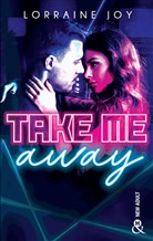 Lorraine Joy, Joy-l - Take me away