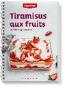 Betty Bossi - Tiramisus aux fruits : variations gourmandes
