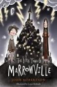 John Robertson, Louis Ghibault - The Little Town of Marrowville