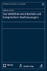 Katharina Dorth - Das Verhältnis von Erbschein und Europäischem Nachlasszeugnis