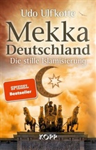 Udo Ulfkotte - Mekka Deutschland
