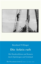 Bernhard Villinger - Die Arktis ruft