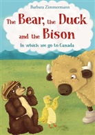 Barbara Zimmermann - The Bear, the Duck and the Bison