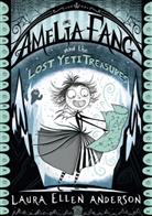Laura Ellen Anderson, Anderson Laura Ellen - Amelia Fang and the Lost Yeti Treasures