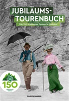 Hanspaul Menara - AVS-Jubiläumstourenbuch - 150 Jahre Alpenverein Südtirol