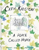Cath Kidston, Kidston Cath, Christopher Sykes, Christopher Sykes, Christopher Simon Sykes, Christopher Simon Sykes - A Place Called Home
