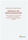 Eduard Norden, Alfre Gercke, Alfred Gercke - Einleitung in die Altertumswissenschaft