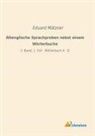 Eduar Mätzner, Eduard Mätzner - Altenglische Sprachproben nebst einem Wörterbuche