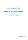 Johann Andreas Schmeller - Bayerisches Wörterbuch