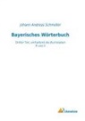 Johann Andreas Schmeller - Bayerisches Wörterbuch