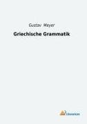 Gusta Meyer, Gustav Meyer - Griechische Grammatik