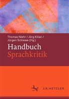 Jör Kilian, Jörg Kilian, Thomas Niehr, Jürgen Schiewe - Handbuch Sprachkritik