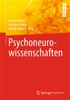 Martin Lay, Andrea Heinz, Andreas Heinz, Gerhard Roth, Henrik Walter - Psychoneurowissenschaften