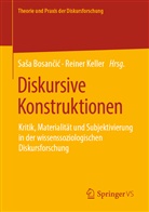 Sa¿a Bosan¿i¿, Sas Bosancic, Sasa Bosancic, Keller, Keller, Reiner Keller - Diskursive Konstruktionen