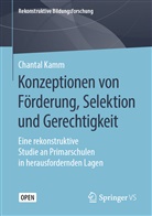Chantal Kamm - Konzeptionen von Förderung, Selektion und Gerechtigkeit
