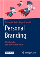 Holger J Schmidt, Holger J. Schmidt, Christophe Spall, Christopher Spall - Personal Branding