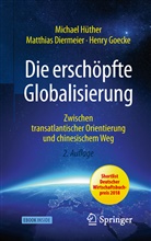Matthia Diermeier, Matthias Diermeier, Henry Goecke, Michae Hüther, Michael Hüther - Die erschöpfte Globalisierung , m. 1 Buch, m. 1 E-Book