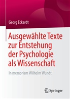 Georg Eckardt - Ausgewählte Texte zur Entstehung der Psychologie als Wissenschaft