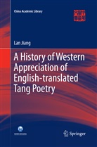 Lan Jiang - A History of Western Appreciation of English-translated Tang Poetry