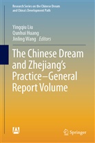 Qunhu Huang, Qunhui Huang, Yingqiu Liu, Jinling Wang, Jie Yun - The Chinese Dream and Zhejiang's Practice-General Report Volume