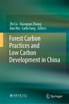 Zhi Lu, Jian Ma, Jian Ma et al, Caifu Tang, Xiaoqua Zhang, Xiaoquan Zhang - Forest Carbon Practices and Low Carbon Development in China