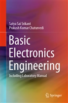 Prakash Kumar Chaturvedi, Satya Sa Srikant, Satya Sai Srikant - Basic Electronics Engineering