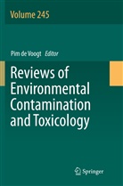 Pi de Voogt, Pim De Voogt - Reviews of Environmental Contamination and Toxicology Volume 245