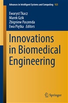 Mare Gzik, Marek Gzik, Zbigniew Paszenda, Zbigniew Paszenda et al, Ewa Pi¿tka, Ewa Pietka... - Innovations in Biomedical Engineering