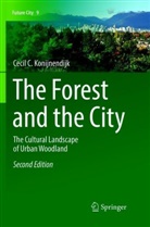 Cecil C Konijnendijk, Cecil C. Konijnendijk - The Forest and the City
