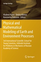Vladimir Karev, Dmitr Klimov, Dmitry Klimov, Konstantin Pokazeev - Physical and Mathematical Modeling of Earth and Environment Processes