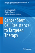 Soldano Ferrone, Cristina Maccalli, Matild Todaro, Matilde Todaro - Cancer Stem Cell Resistance to Targeted Therapy