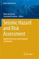 Ionescu, Ionescu, Constantin Ionescu, Rad Vacareanu, Radu Vacareanu - Seismic Hazard and Risk Assessment