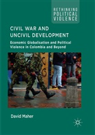 David Maher - Civil War and Uncivil Development