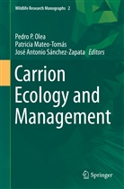José Antonio Sánchez-Zapata, Patrici Mateo-Tomás, Patricia Mateo-Tomás, Pedro P. Olea, José Antonio Sánchez-Zapata - Carrion Ecology and Management