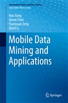 Qime Chen, Qimei Chen, Ha Jiang, Hao Jiang, Deshi Li, Yuanyuan Zeng... - Mobile Data Mining and Applications