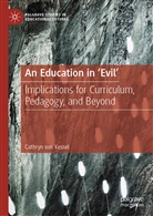 Cathryn van Kessel, Cathryn van Kessel - An Education in 'Evil'